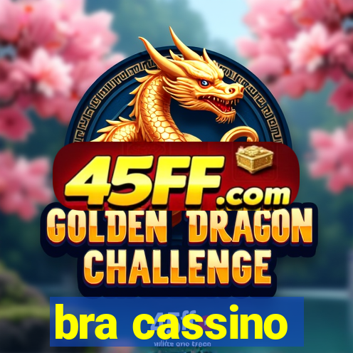 bra cassino